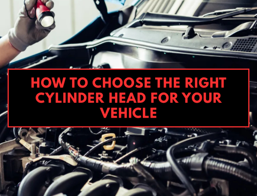 How to Choose the Right Cylinder Head for Your Vehicle: Step-by-Step Guide