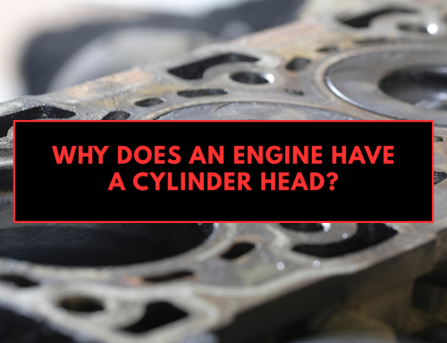 Why Does an Engine Have a Cylinder Head?